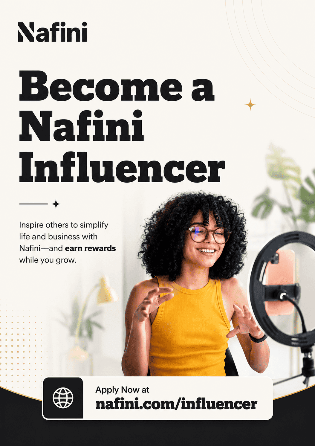 Become a Nafini Influencer — apply now at nafini.com/influencer